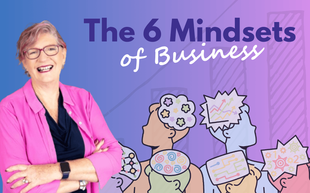 The 6 Mindsets of Business